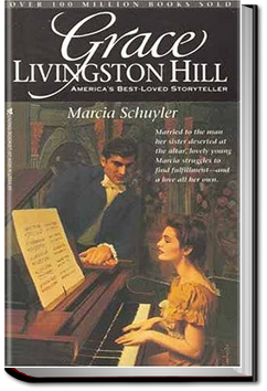 Marcia Schuyler | Grace Livingston Hill